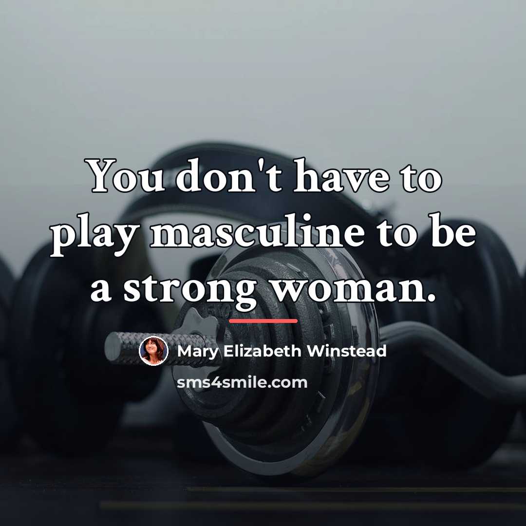 “You don't have to play masculine to be a strong…” quote by Mary Elizabeth Winstead