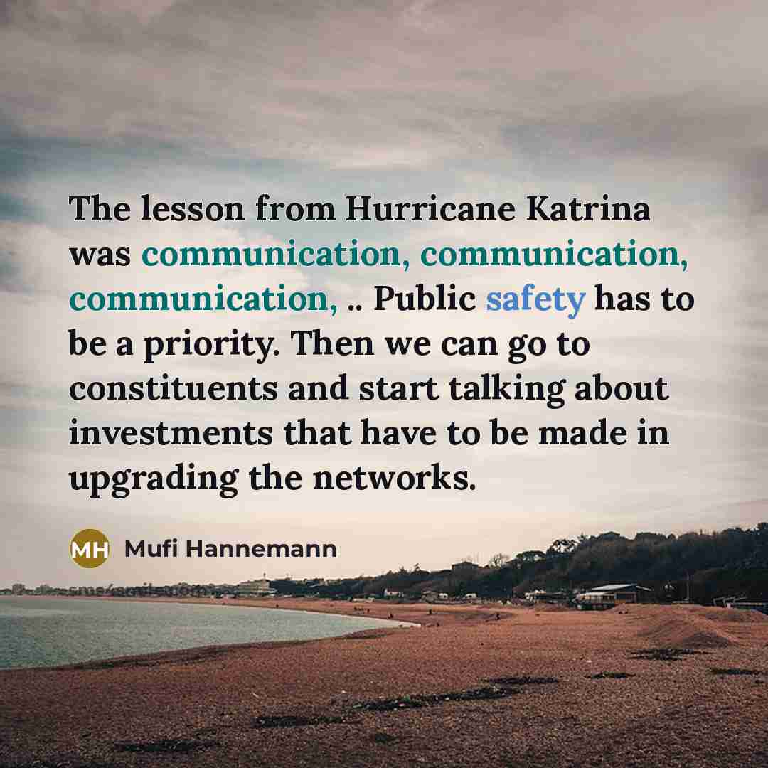 “The lesson from Hurricane Katrina was communication, communication, communication, ..…” quote by Mufi Hannemann