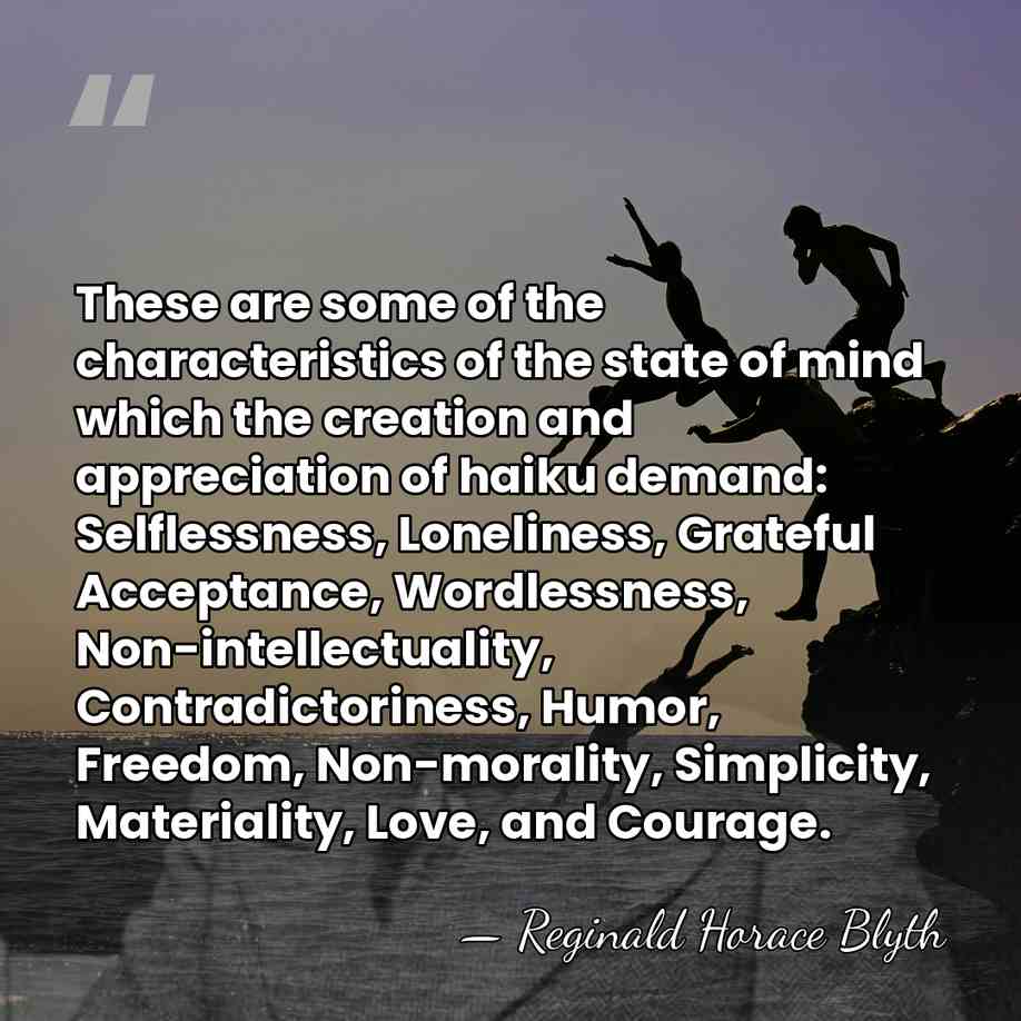 These are some of the characteristics of the state of mind which&hellip; - Reginald Horace Blyth