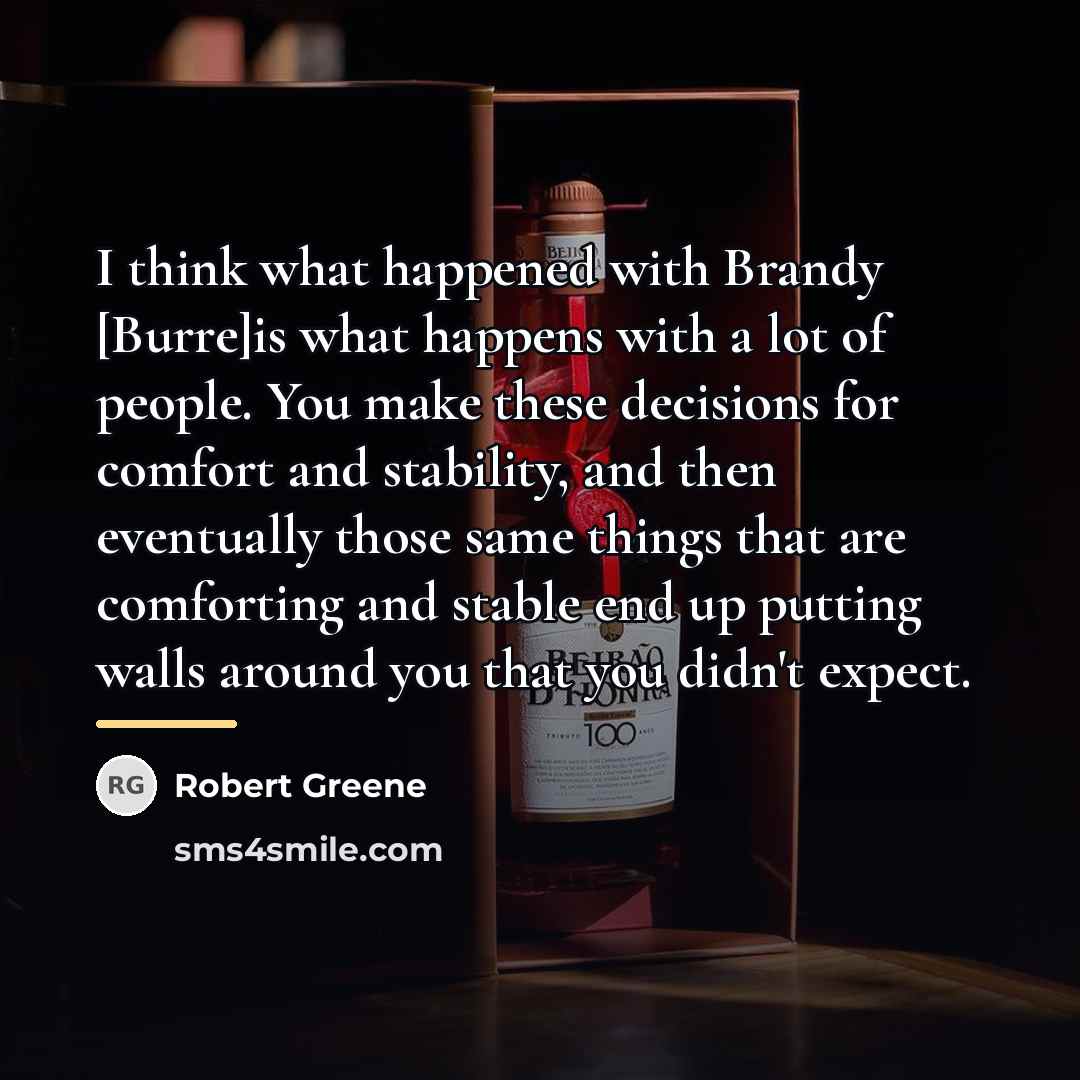 “I think what happened with Brandy [Burre]is what happens with…” quote by Robert Greene
