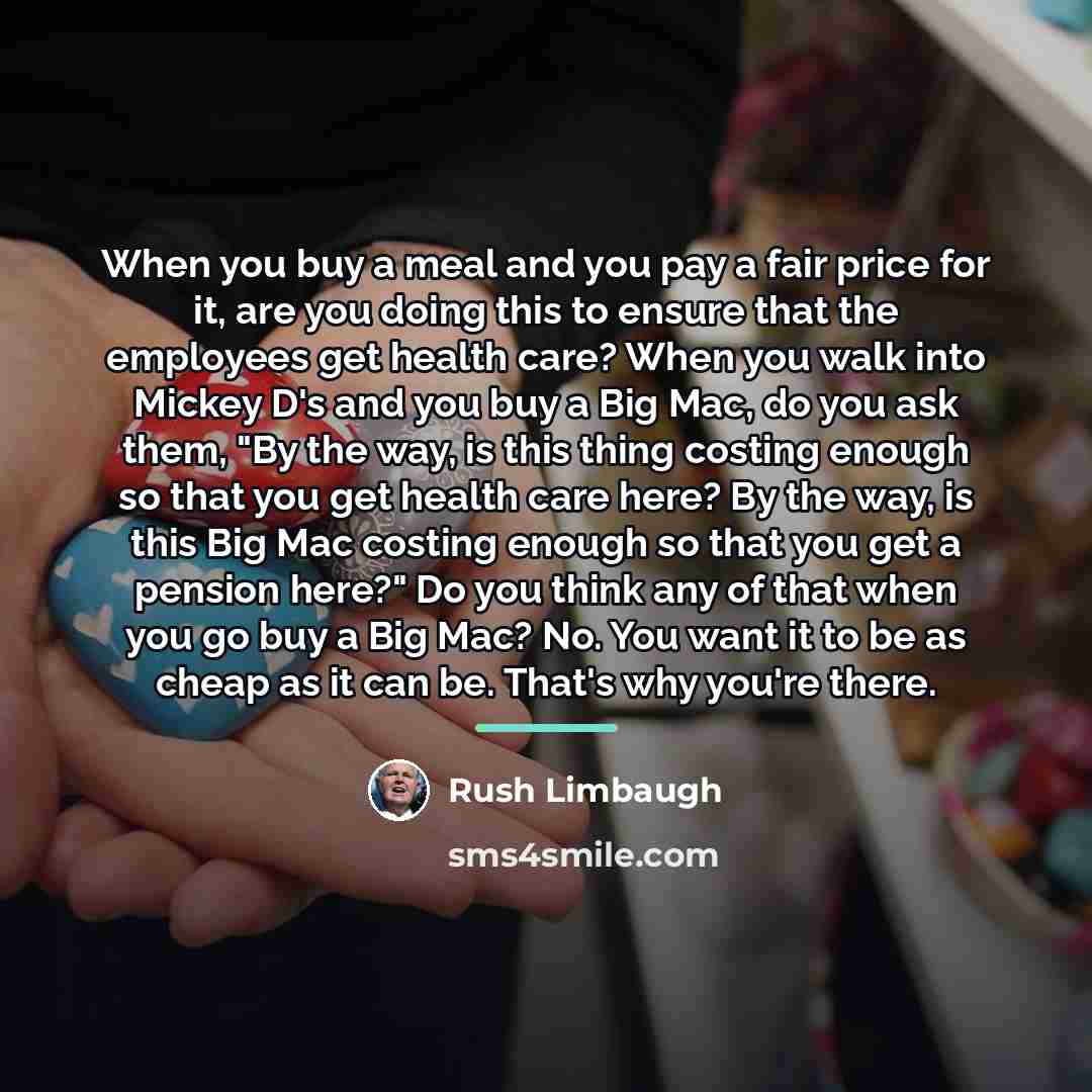 “When you buy a meal and you pay a fair…” quote by Rush Limbaugh