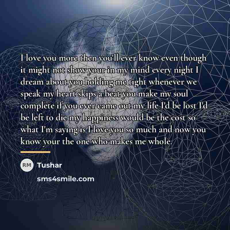 “I love you more then you'll ever know even though…” quote by Tushar