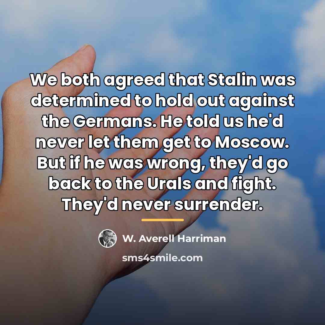 “We both agreed that Stalin was determined to hold out…” quote by W. Averell Harriman