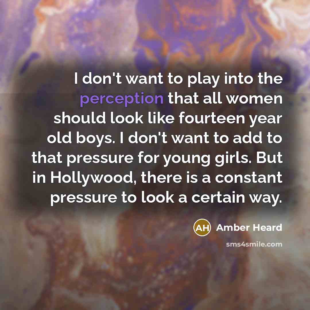 “I don't want to play into the perception that all…” quote by Amber Heard