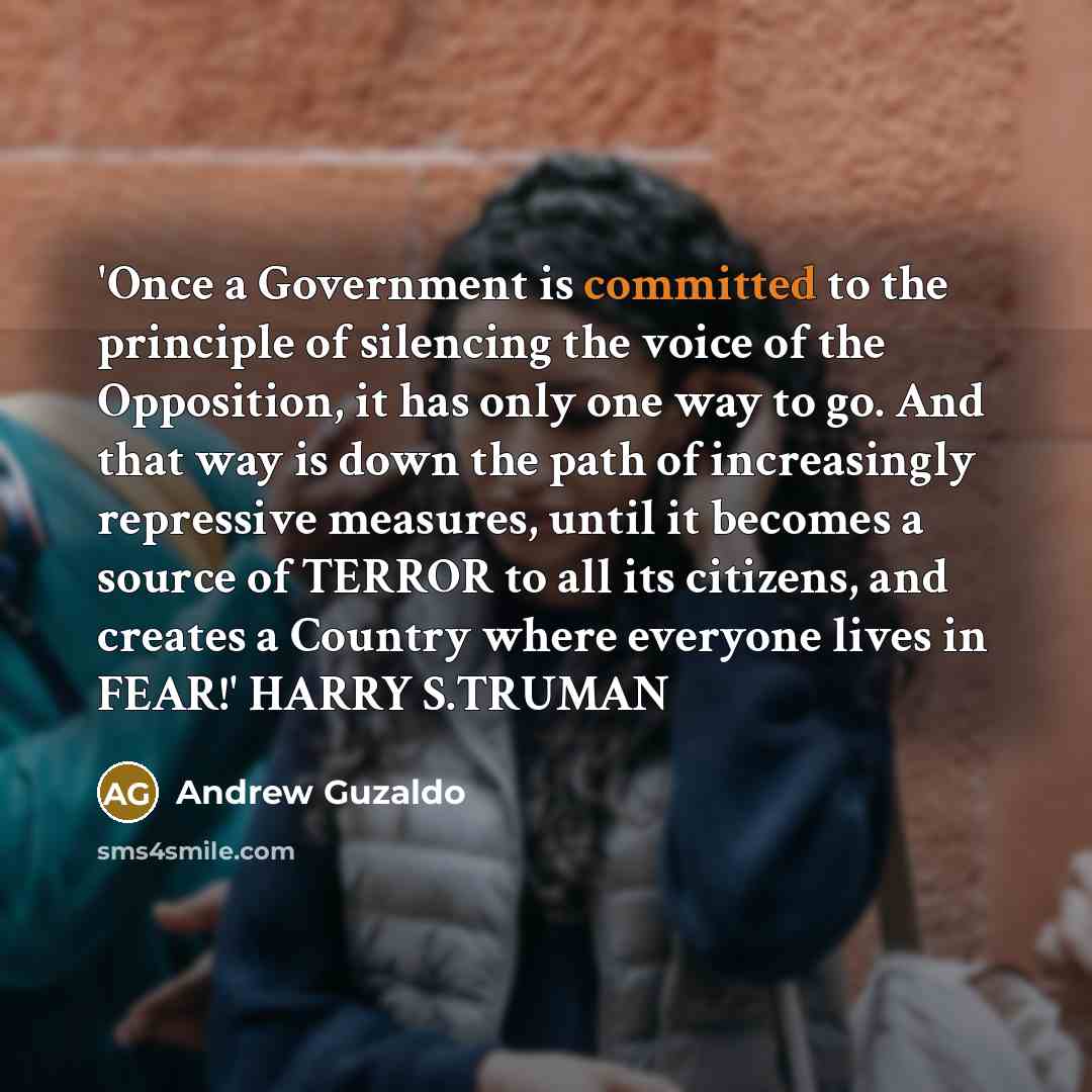 “'Once a Government is committed to the principle of silencing…” quote by Andrew Guzaldo