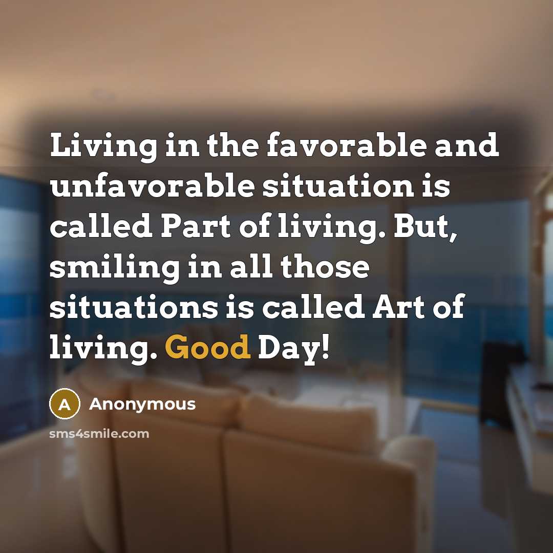 “Living in the favorable and unfavorable situation is called Part…” quote by Anonymous