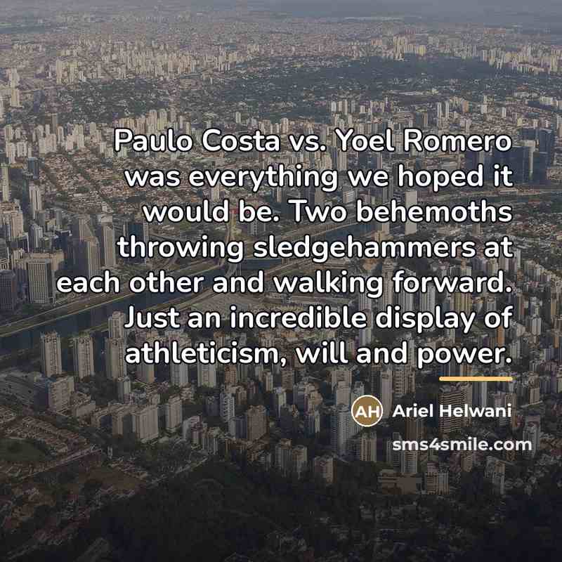 “Paulo Costa vs. Yoel Romero was everything we hoped it…” quote by Ariel Helwani
