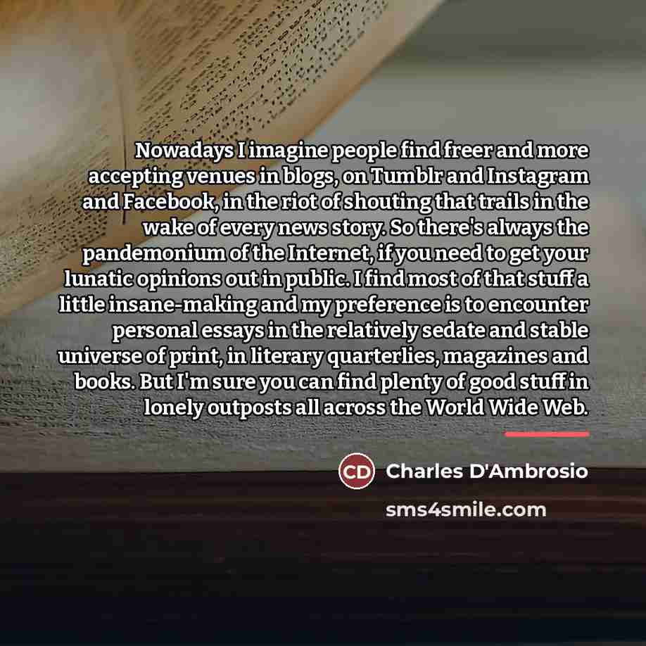 “Nowadays I imagine people find freer and more accepting venues…” quote by Charles D'Ambrosio