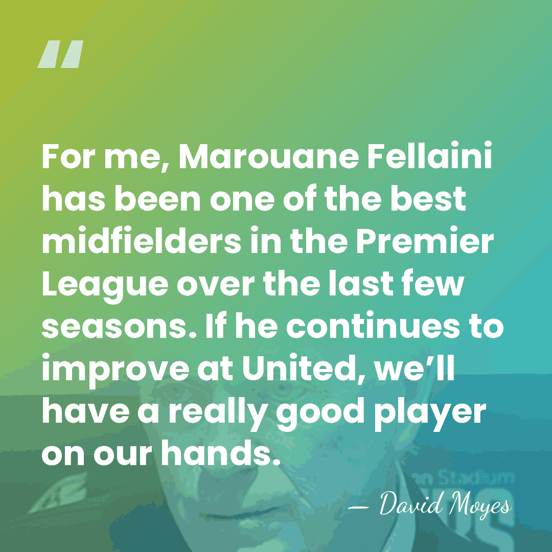 For me, Marouane Fellaini has been one of the best midfielders in&hellip; - David Moyes
