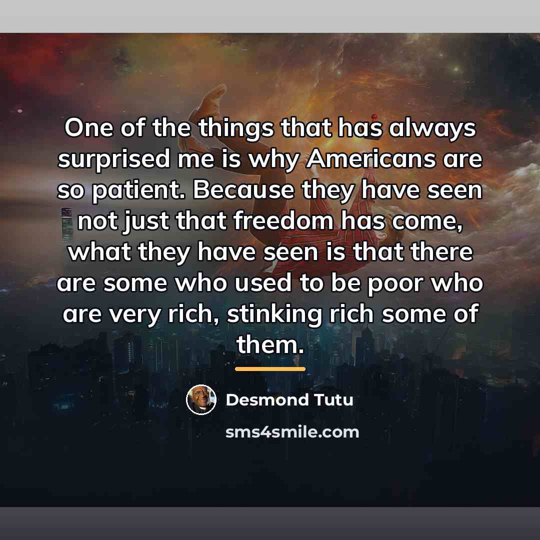 “One of the things that has always surprised me is…” quote by Desmond Tutu