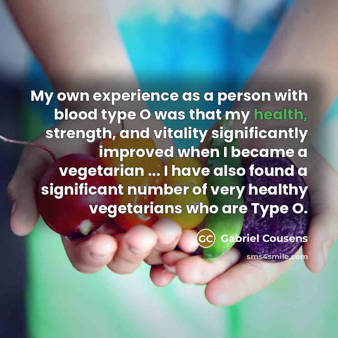 “My own experience as a person with blood type O…” quote by Gabriel Cousens