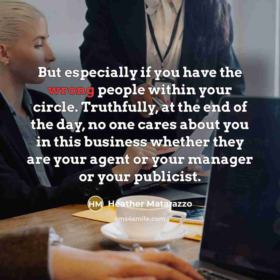 “But especially if you have the wrong people within your…” quote by Heather Matarazzo