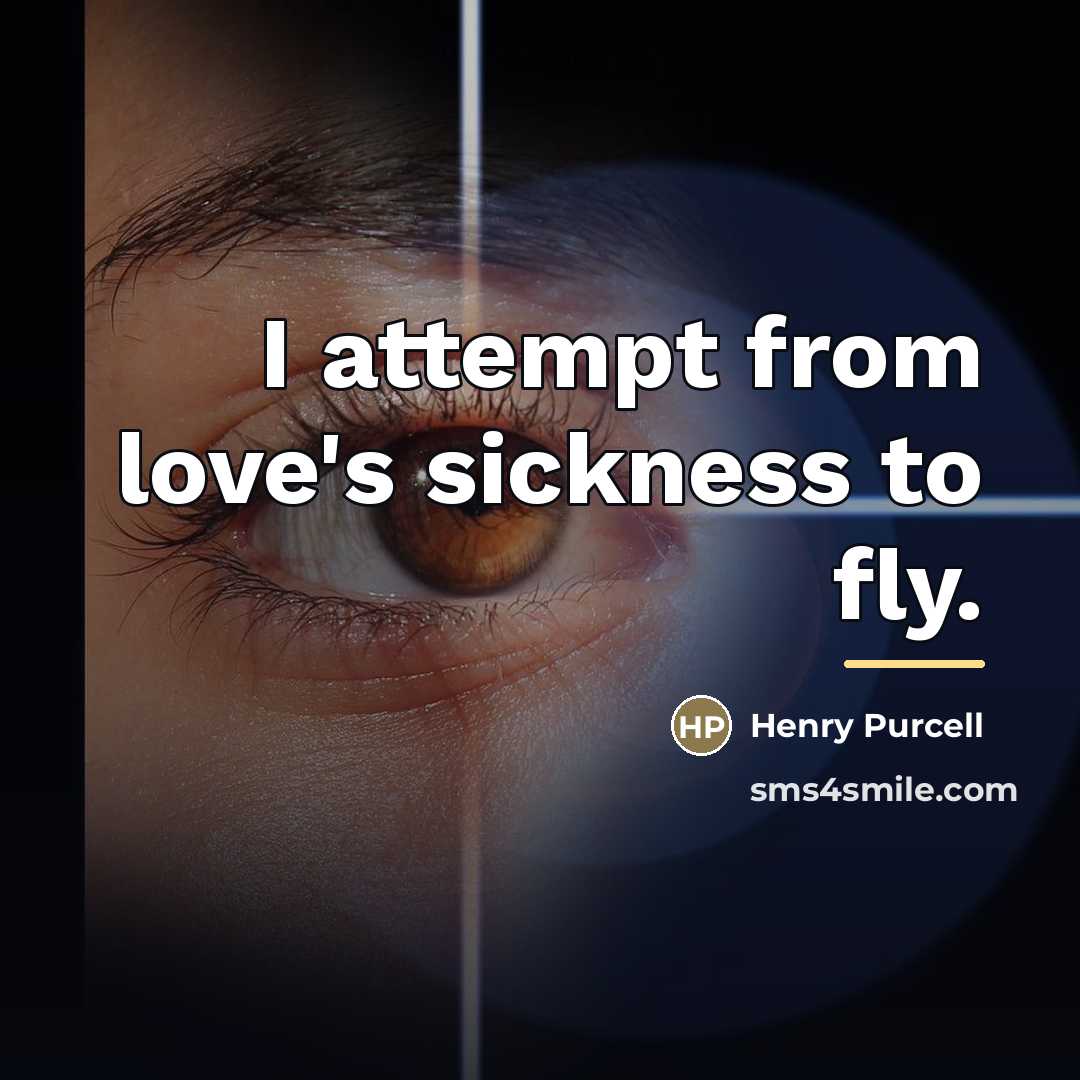 “I attempt from love's sickness to fly.…” quote by Henry Purcell