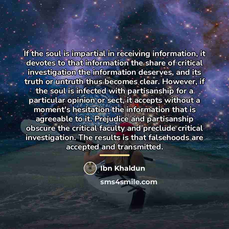 “If the soul is impartial in receiving information, it devotes…” quote by Ibn Khaldun