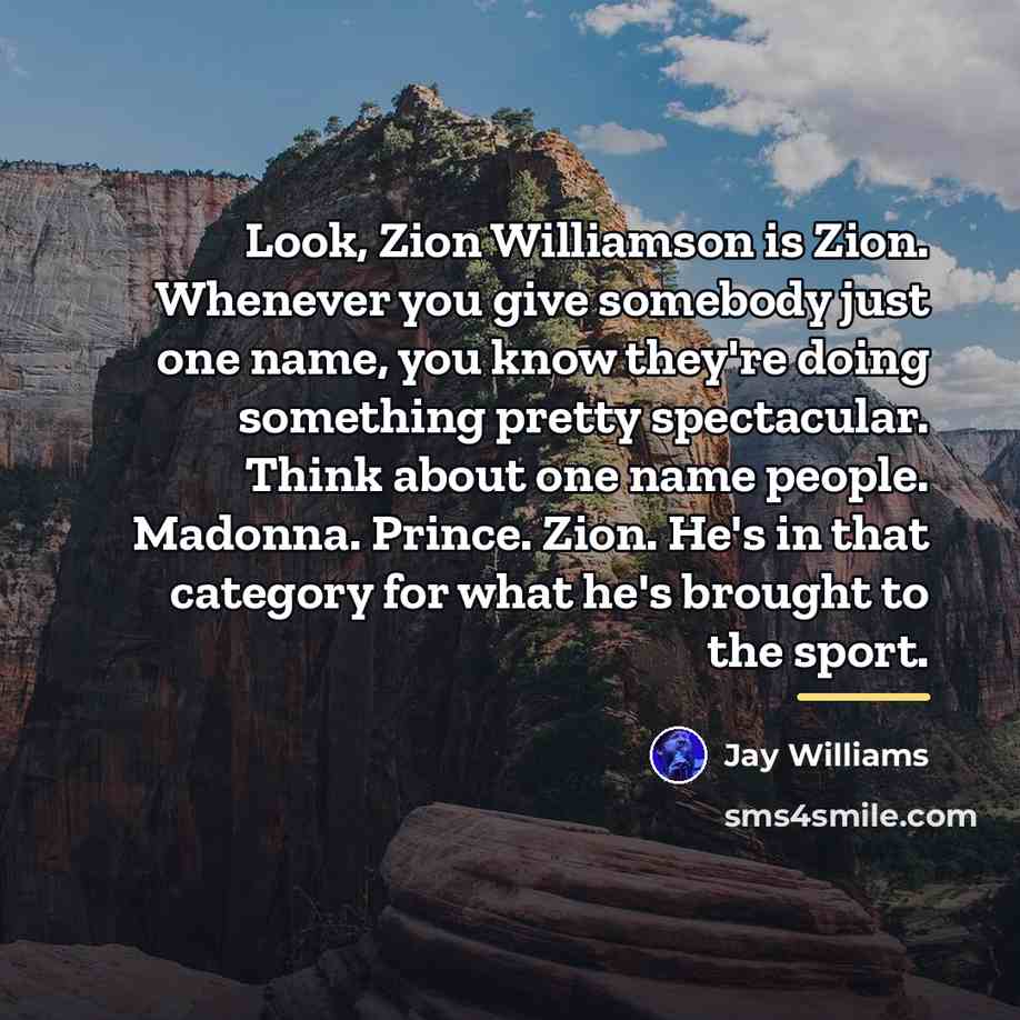 “Look, Zion Williamson is Zion. Whenever you give somebody just…” quote by Jay Williams