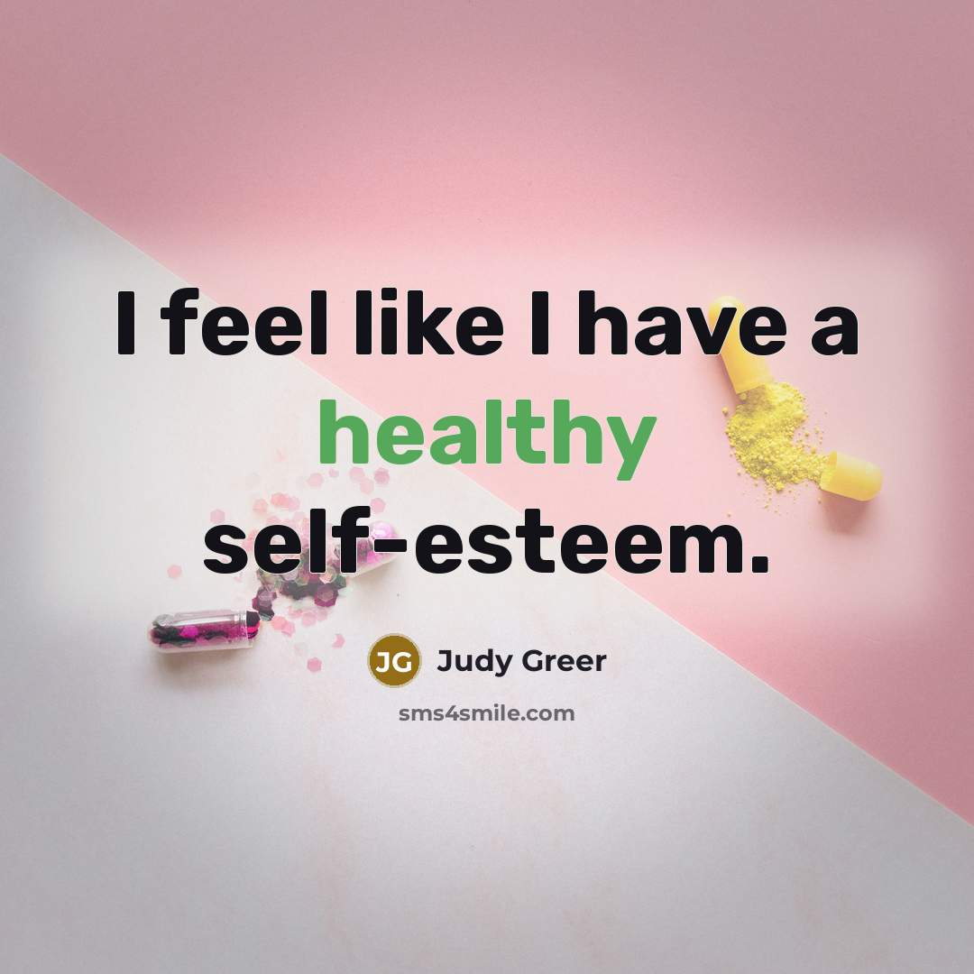 “I feel like I have a healthy self-esteem.…” quote by Judy Greer