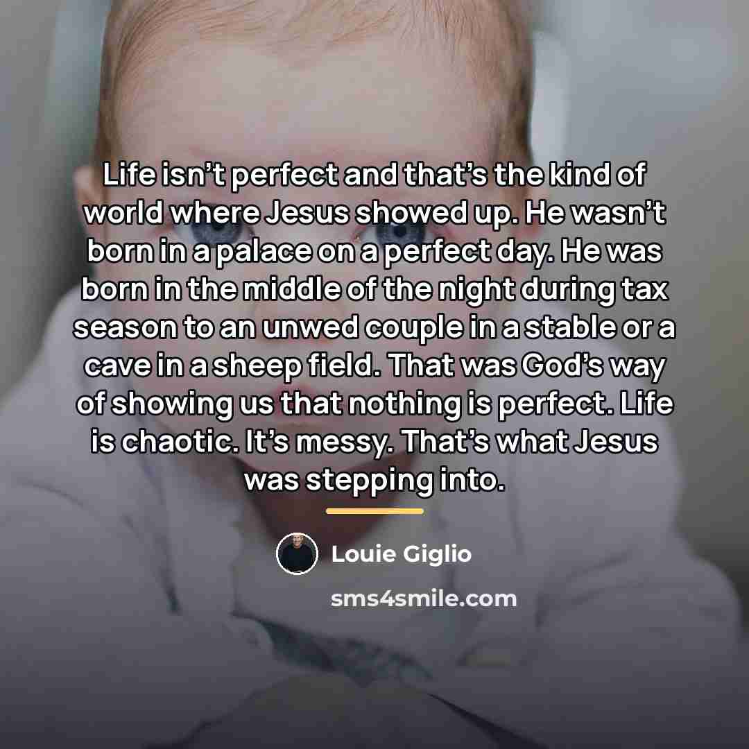 “Life isn't perfect and that's the kind of world where…” quote by Louie Giglio