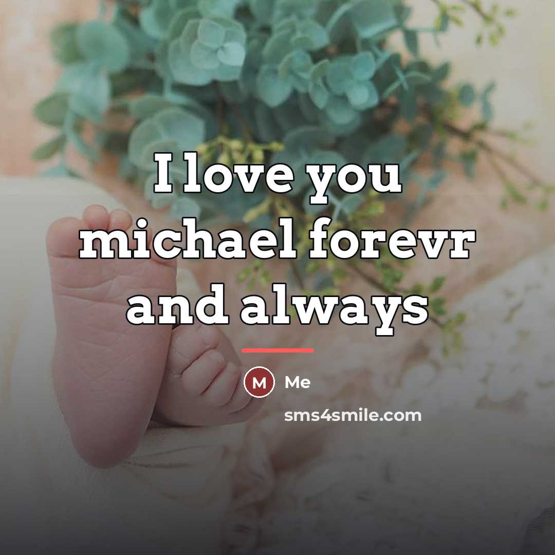 “I love you michael forevr and always…” quote by Me