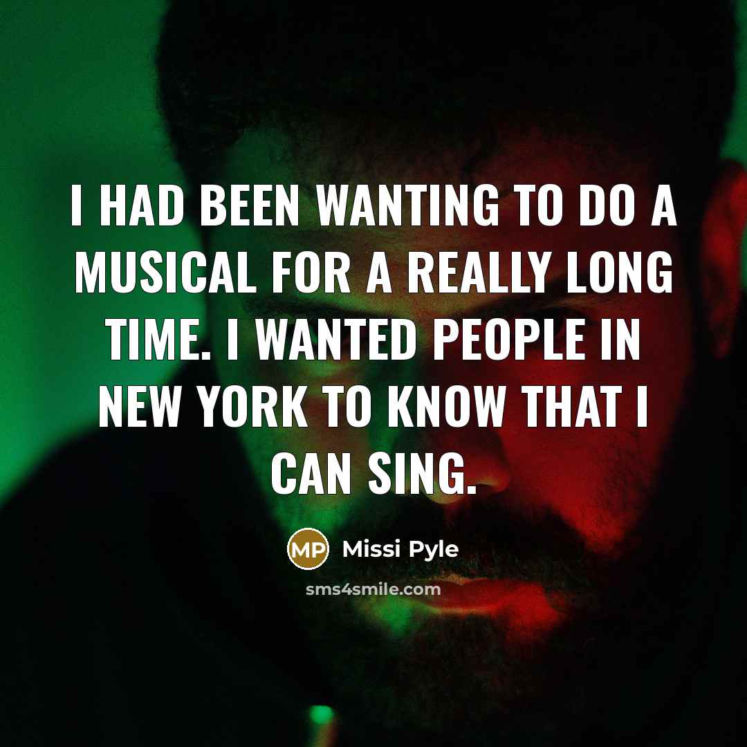 “I had been wanting to do a musical for a really long time. I wanted people in New York to know that I can sing.” quote by Missi Pyle