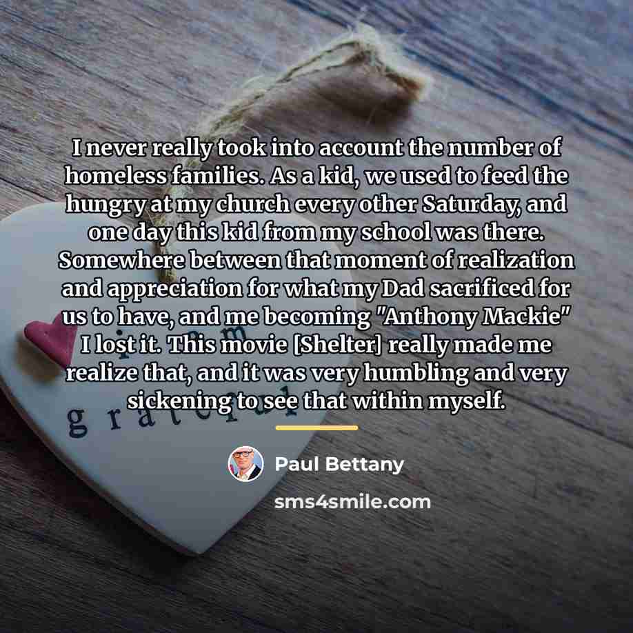 “I never really took into account the number of homeless…” quote by Paul Bettany