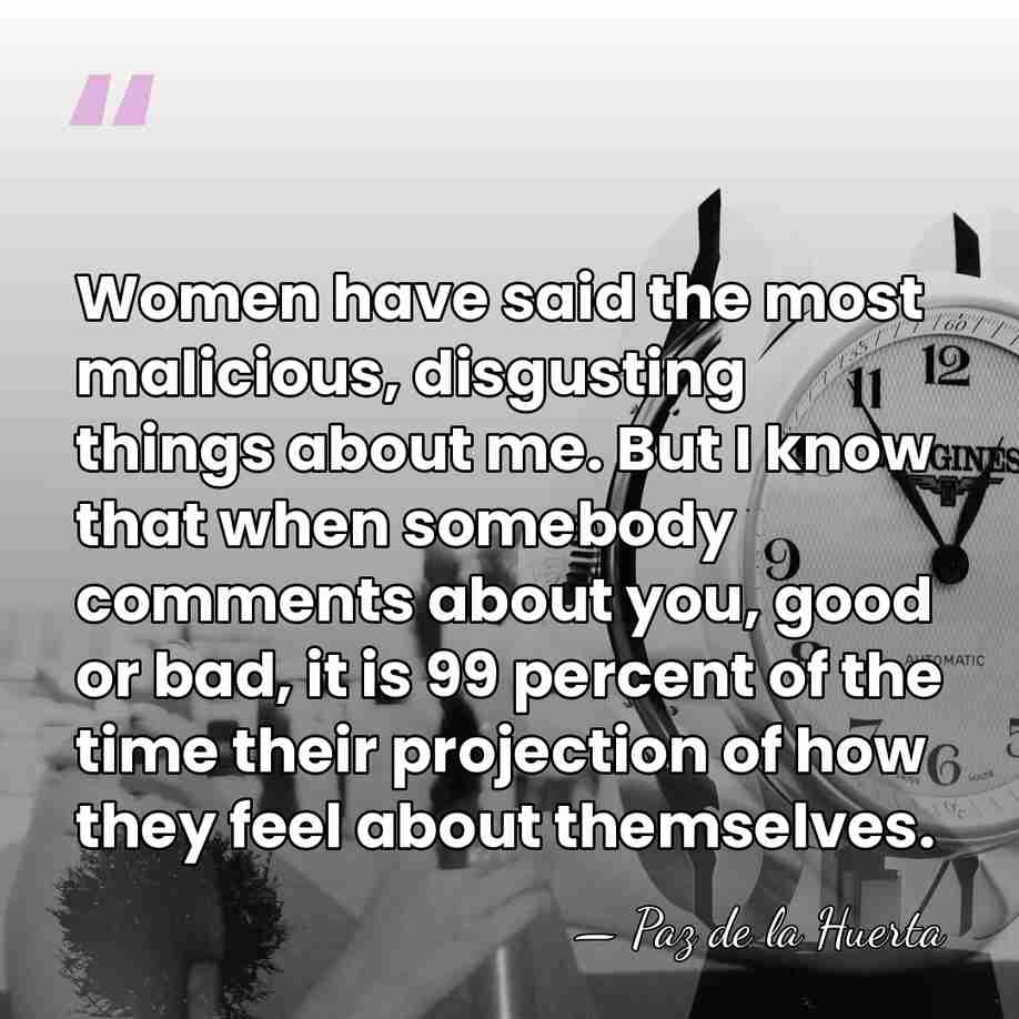 Women have said the most malicious, disgusting things about me. But I&hellip; - Paz de la Huerta