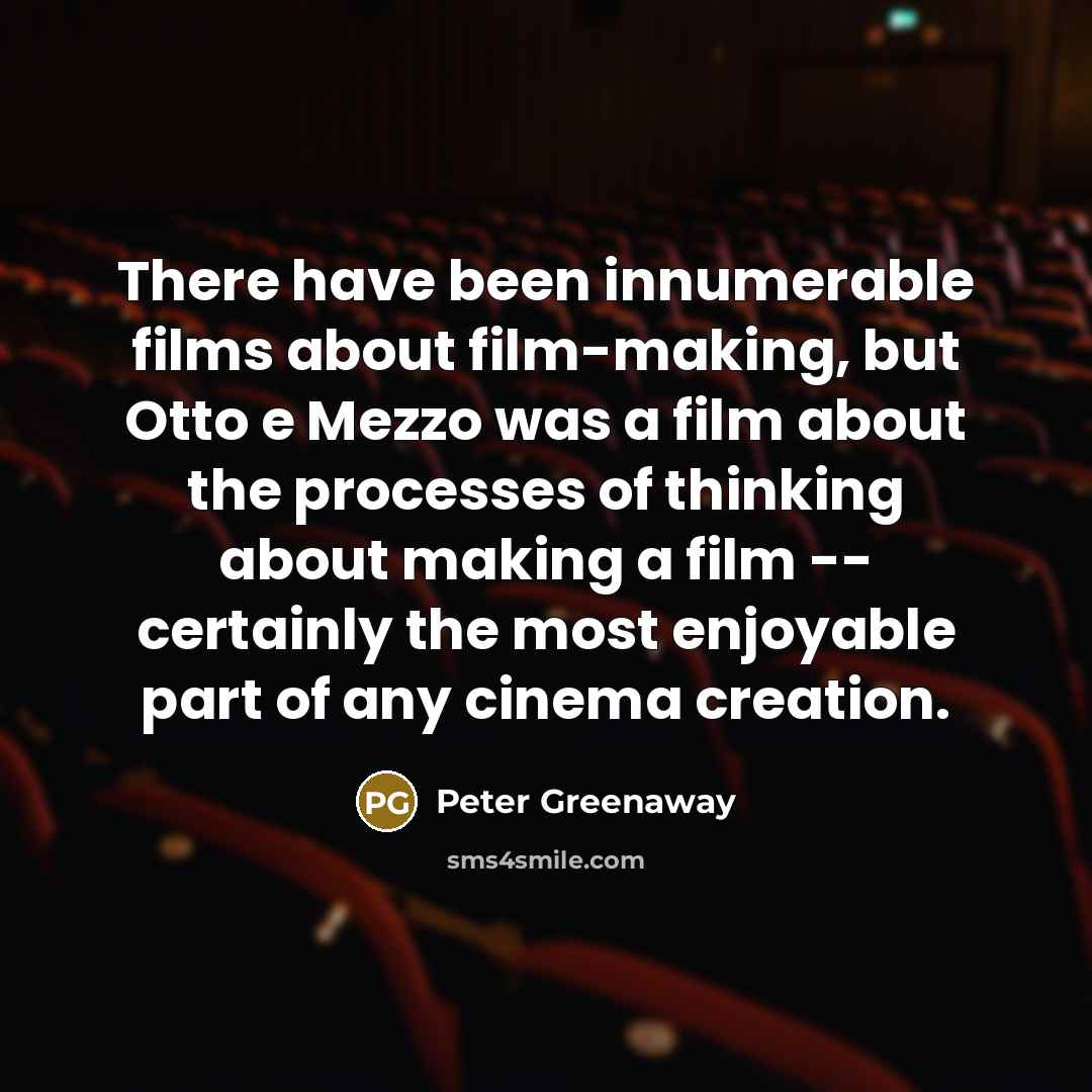 “There have been innumerable films about film-making, but Otto e…” quote by Peter Greenaway