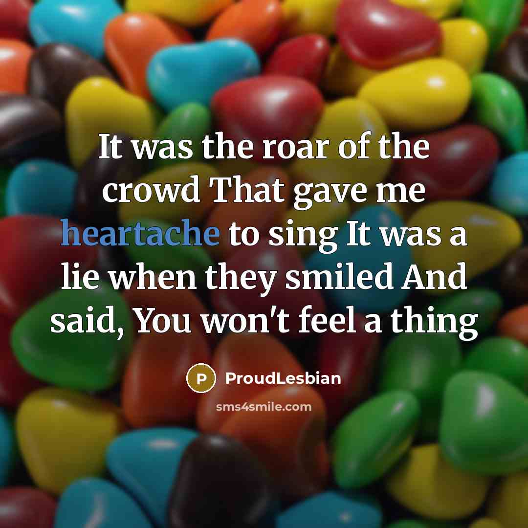 “It was the roar of the crowd That gave me…” quote by ProudLesbian