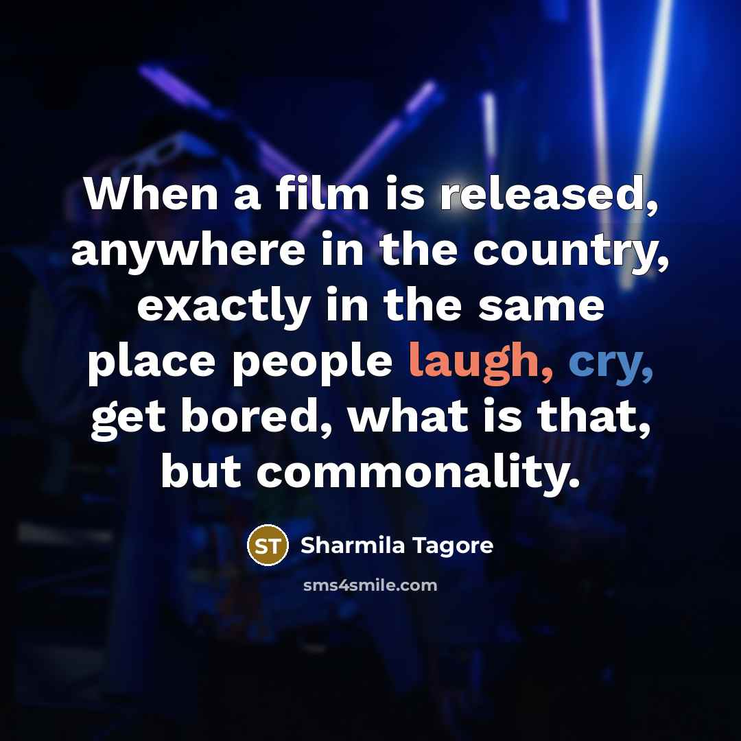 “When a film is released, anywhere in the country, exactly…” quote by Sharmila Tagore