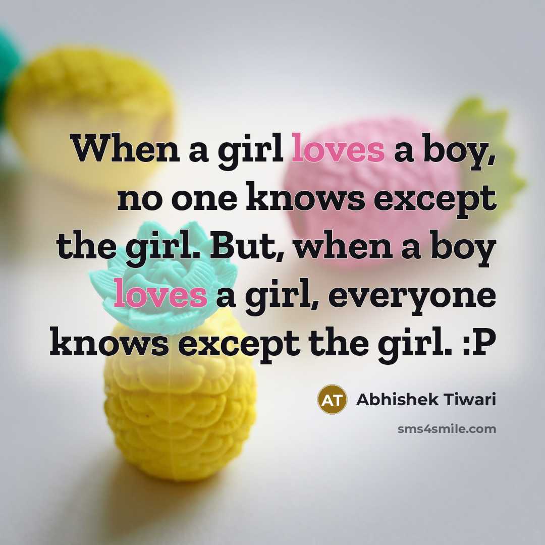 “When a girl loves a boy, no one knows except…” quote by Abhishek Tiwari
