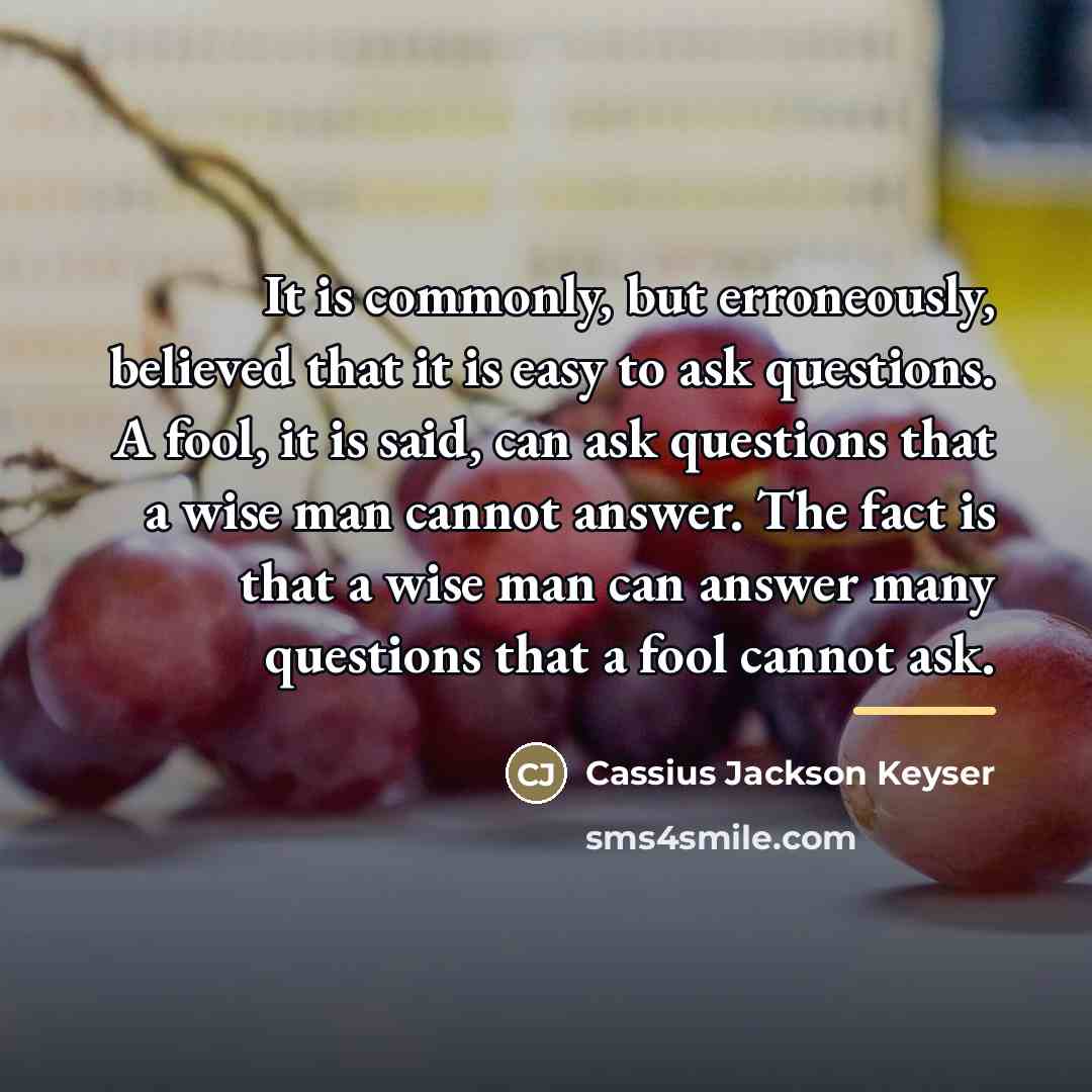 “It is commonly, but erroneously, believed that it is easy…” quote by Cassius Jackson Keyser