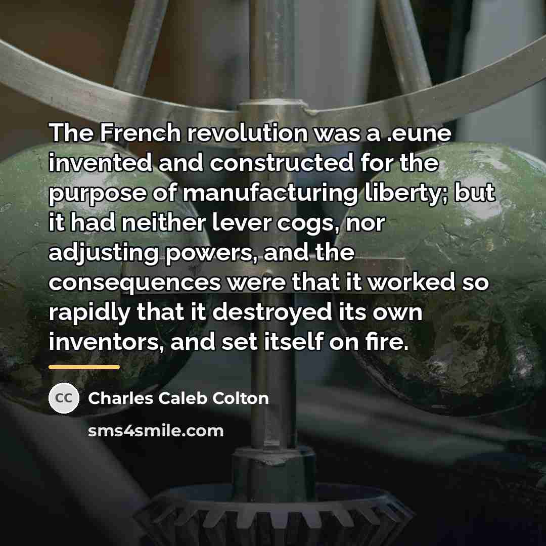 “The French revolution was a .eune invented and constructed for…” quote by Charles Caleb Colton