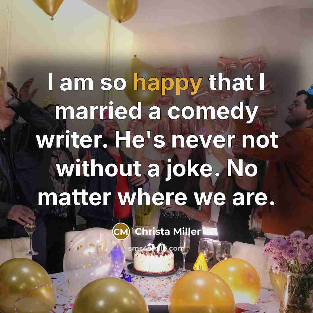 “I am so happy that I married a comedy writer.…” quote by Christa Miller