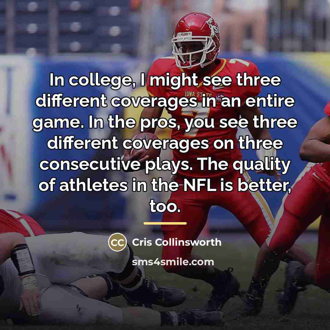 “In college, I might see three different coverages in an…” quote by Cris Collinsworth