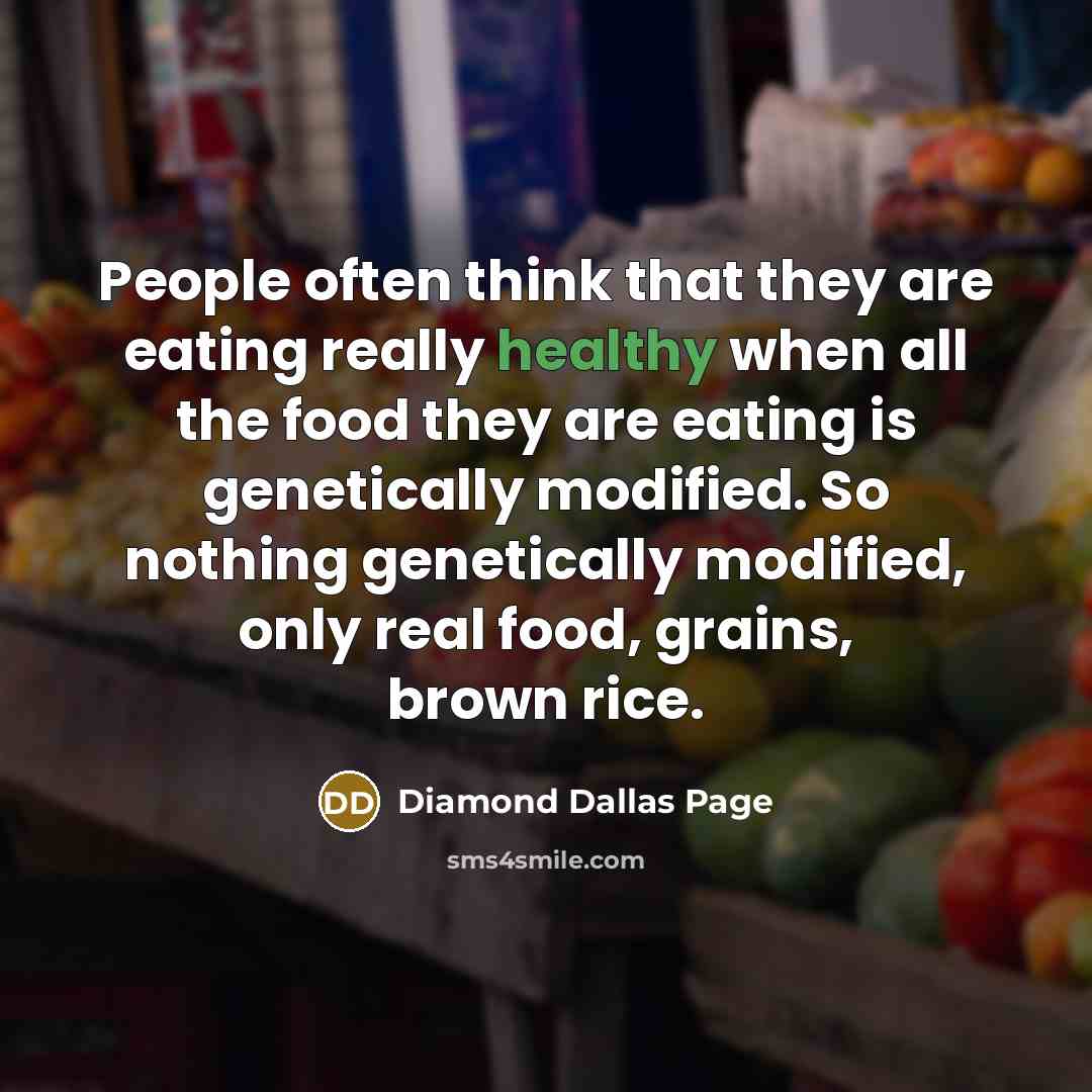“People often think that they are eating really healthy when…” quote by Diamond Dallas Page