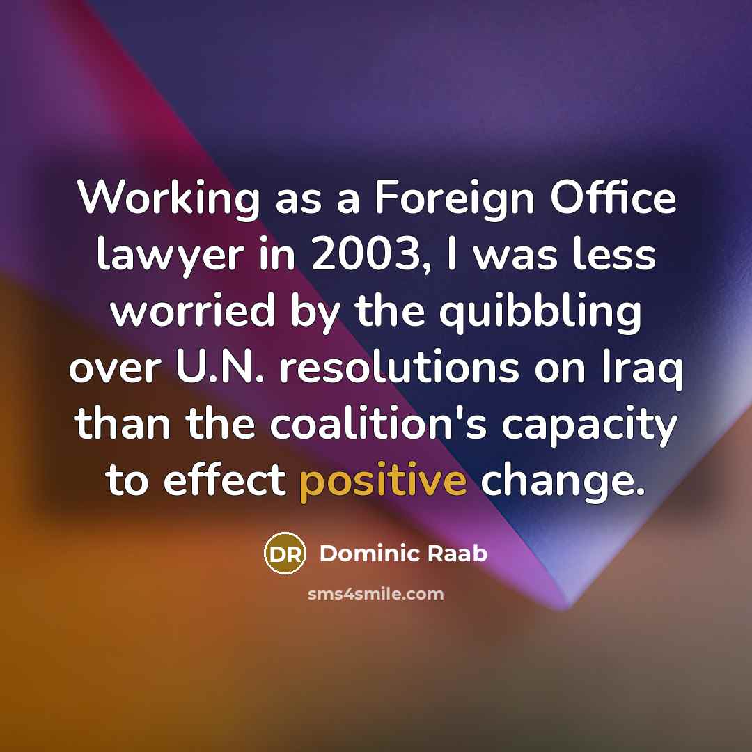 “Working as a Foreign Office lawyer in 2003, I was…” quote by Dominic Raab