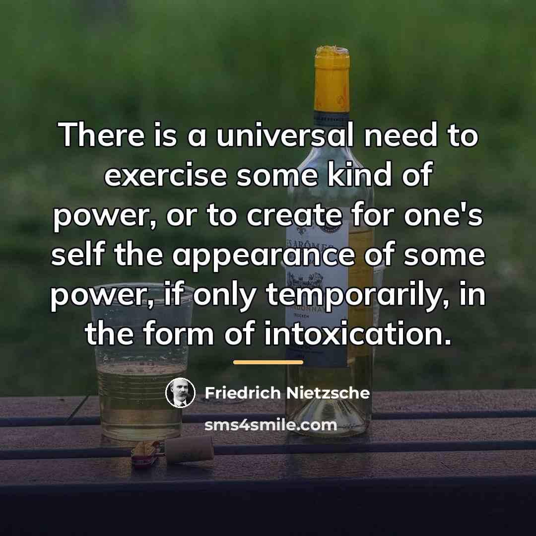 “There is a universal need to exercise some kind of…” quote by Friedrich Nietzsche