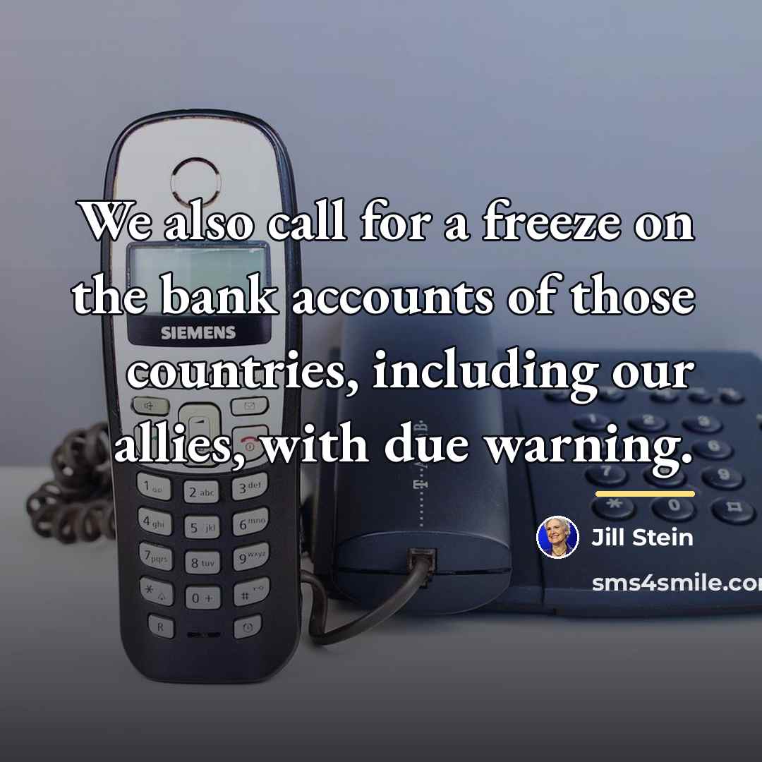“We also call for a freeze on the bank accounts…” quote by Jill Stein