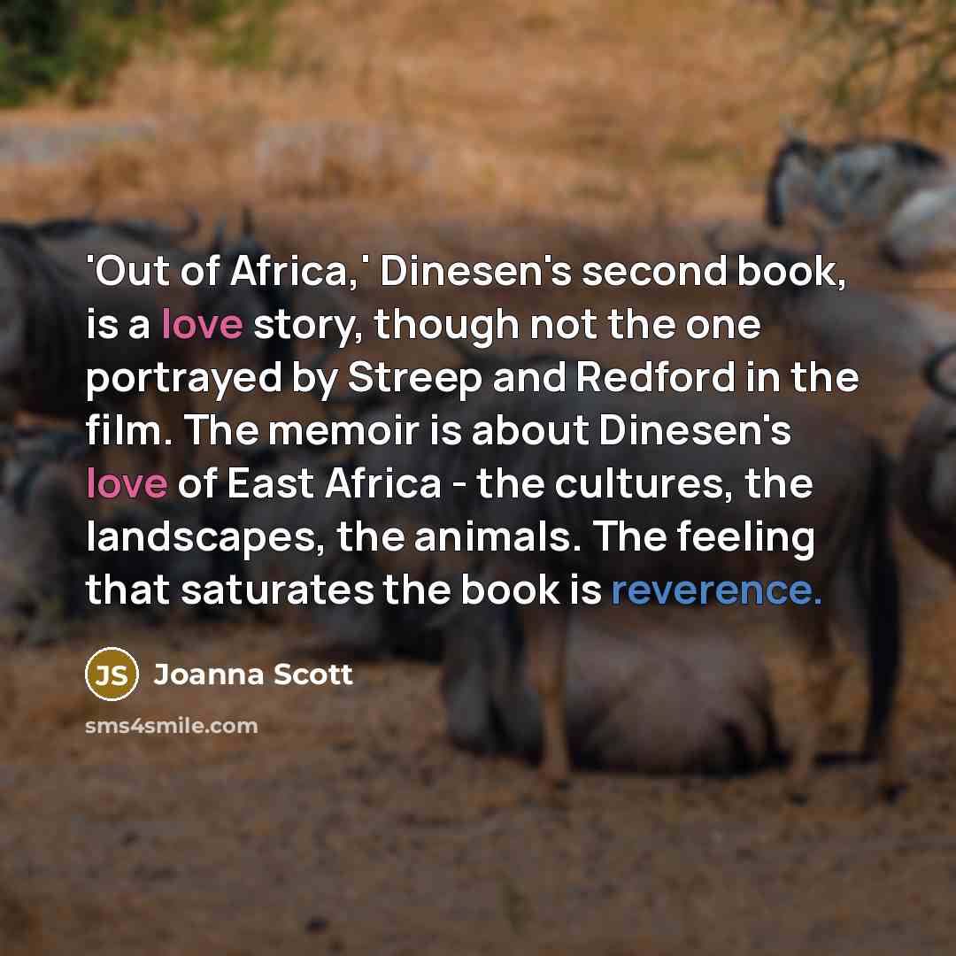 “'Out of Africa,' Dinesen's second book, is a love story,…” quote by Joanna Scott