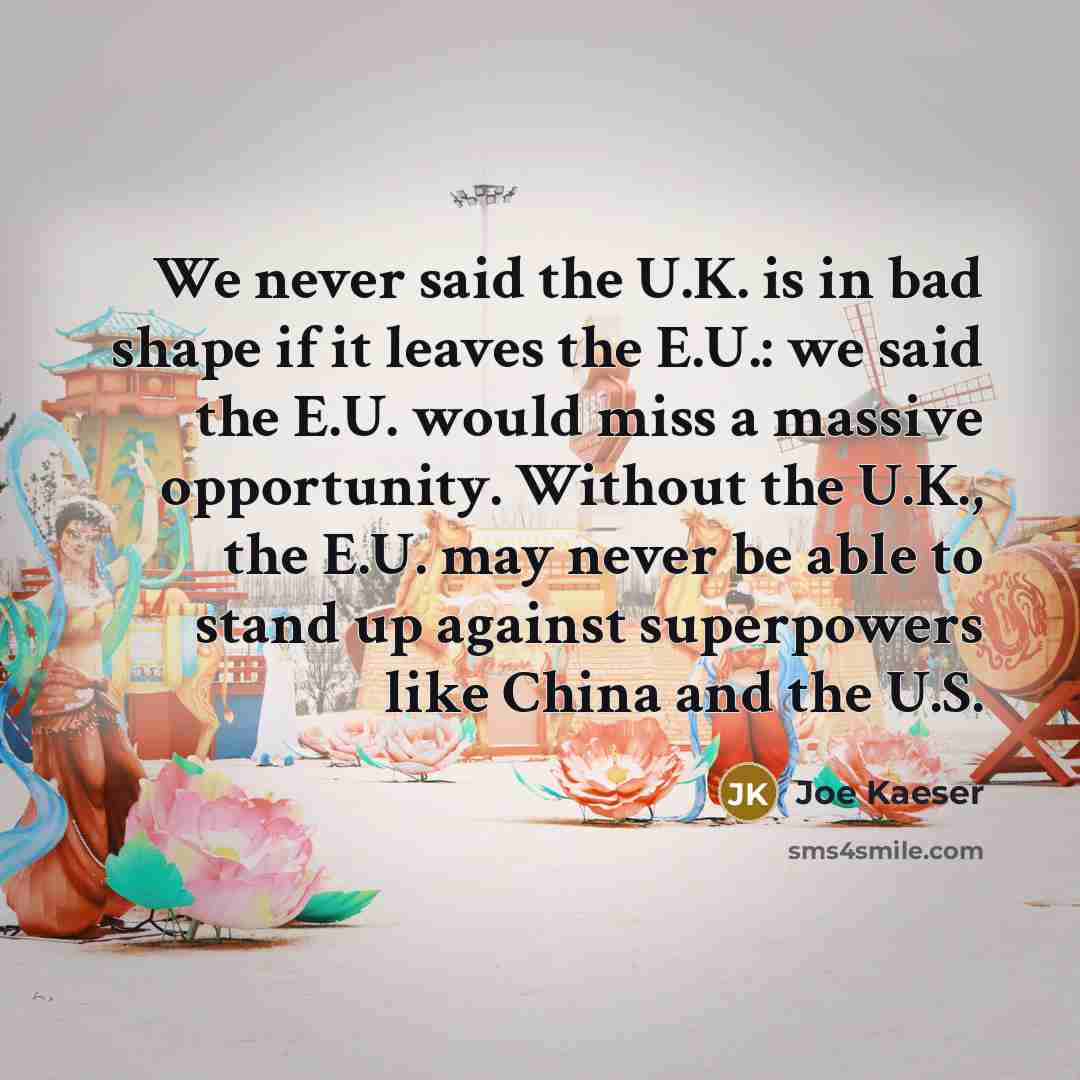 “We never said the U.K. is in bad shape if…” quote by Joe Kaeser