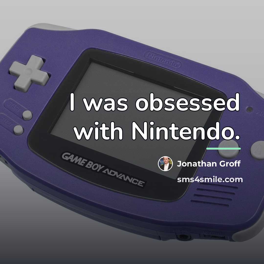 “I was obsessed with Nintendo.…” quote by Jonathan Groff