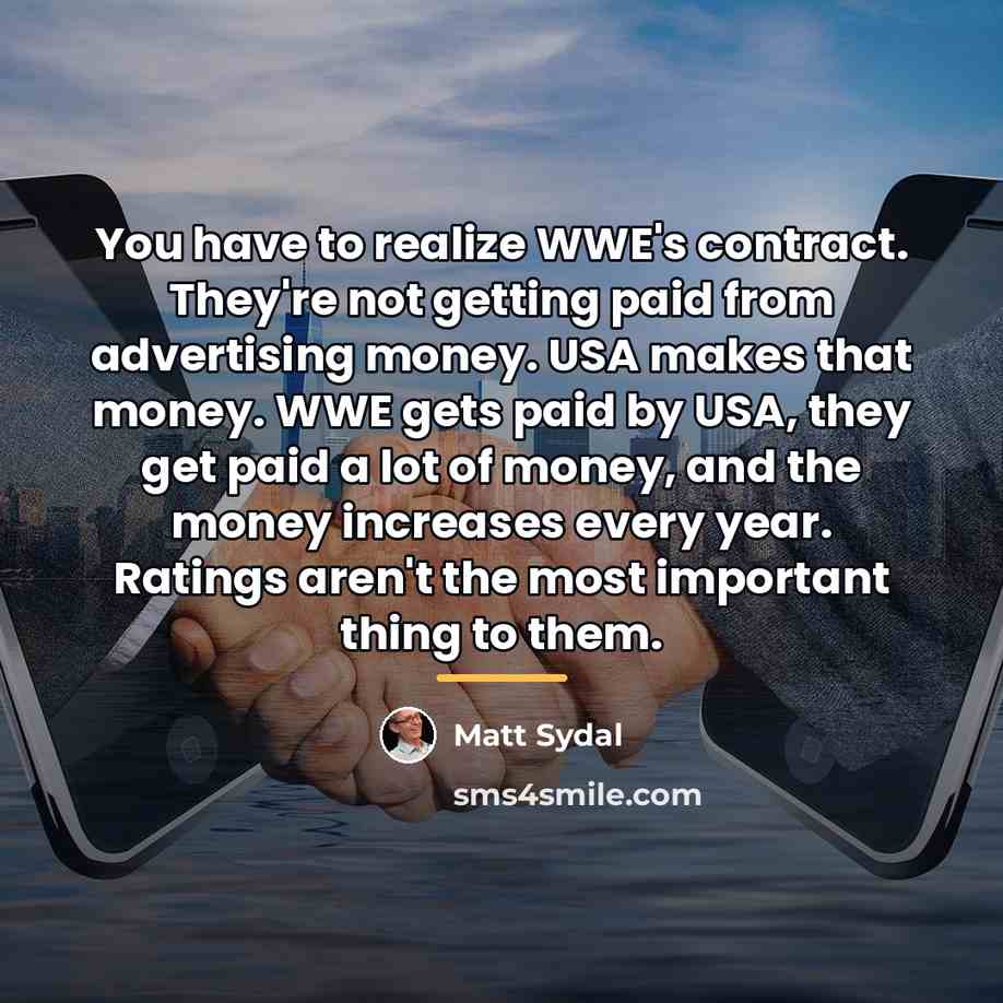 “You have to realize WWE's contract. They're not getting paid…” quote by Matt Sydal