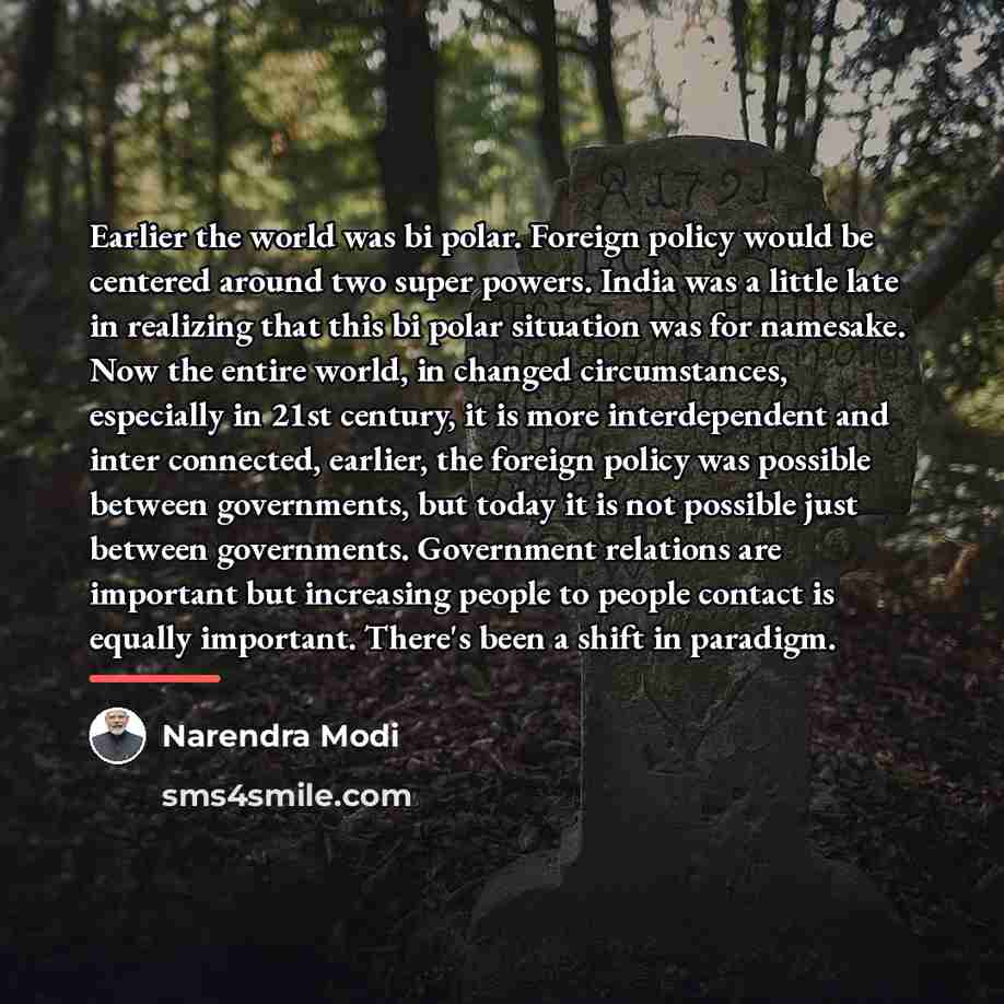 “Earlier the world was bi polar. Foreign policy would be…” quote by Narendra Modi