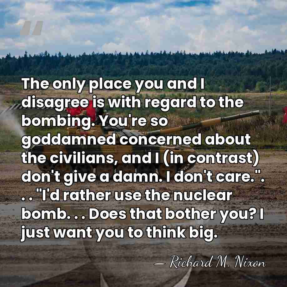 The only place you and I disagree is with regard to the&hellip; - Richard M. Nixon