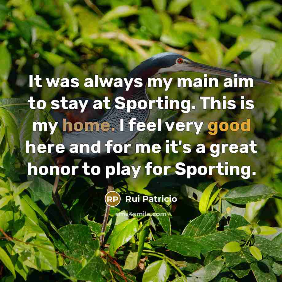 “It was always my main aim to stay at Sporting.…” quote by Rui Patricio