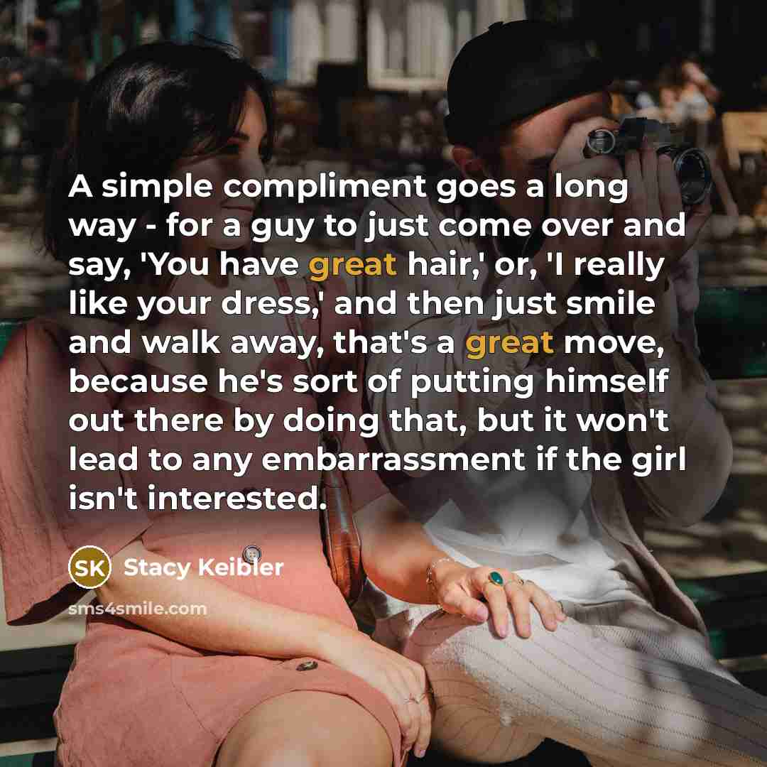 “A simple compliment goes a long way - for a…” quote by Stacy Keibler