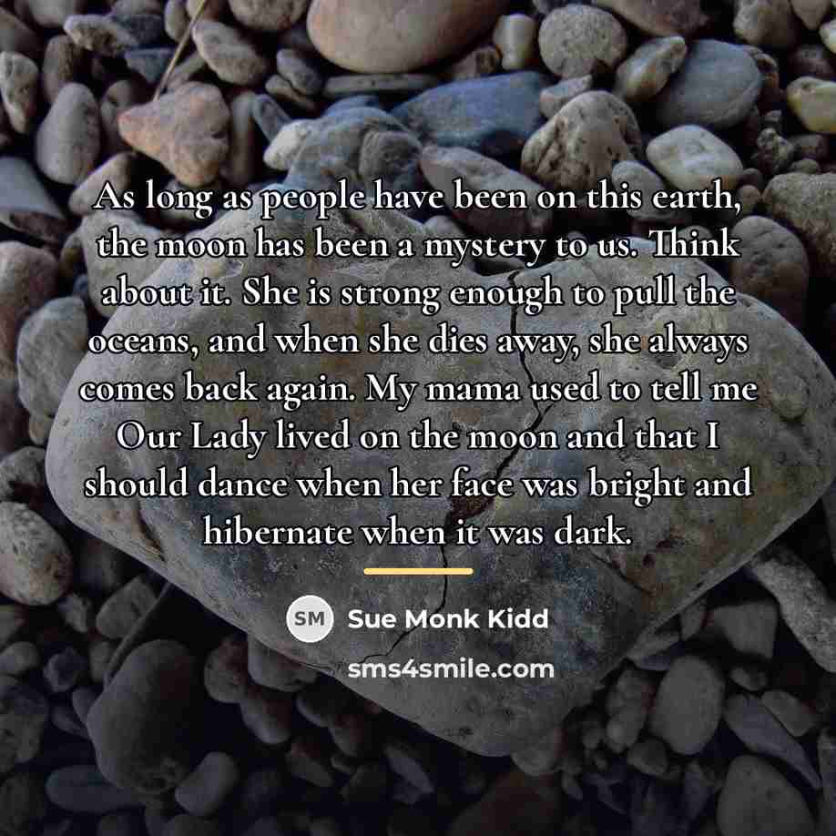 “As long as people have been on this earth, the…” quote by Sue Monk Kidd