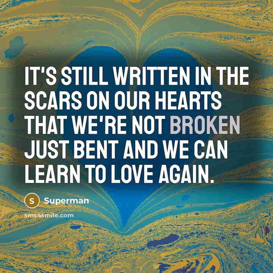 “It's still written in the scars on our hearts That…” quote by Superman