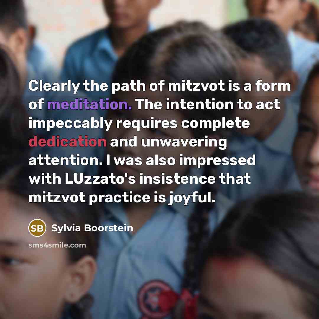 “Clearly the path of mitzvot is a form of meditation.…” quote by Sylvia Boorstein