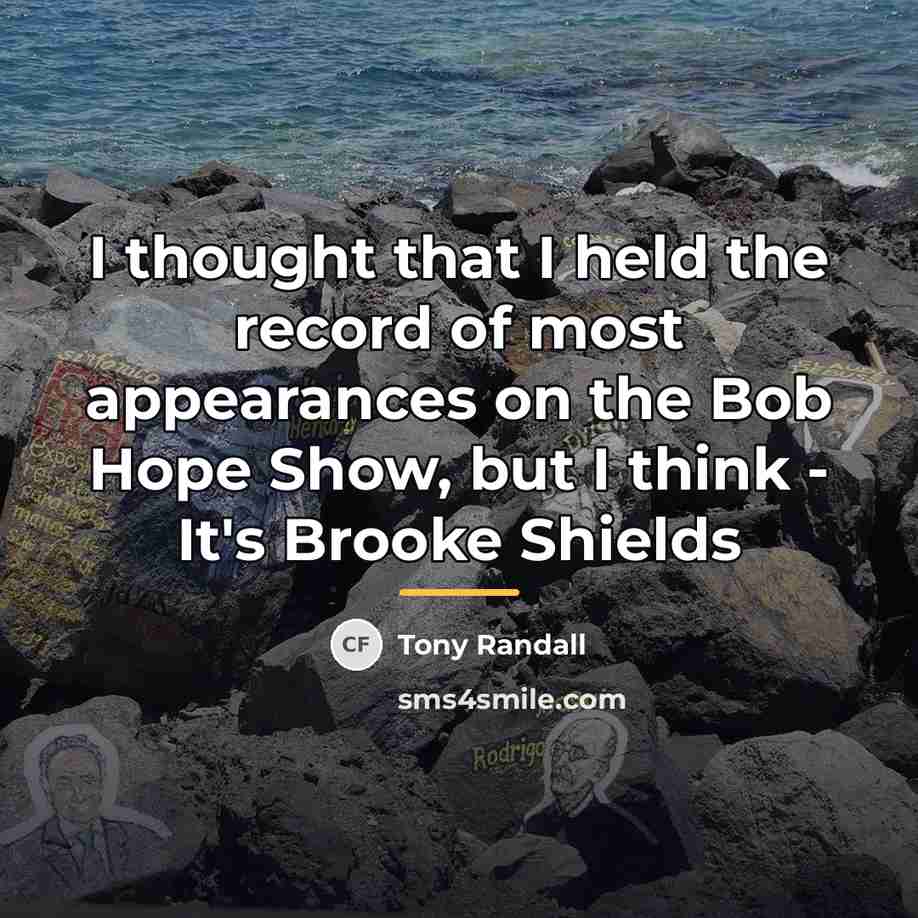 “I thought that I held the record of most appearances…” quote by Tony Randall