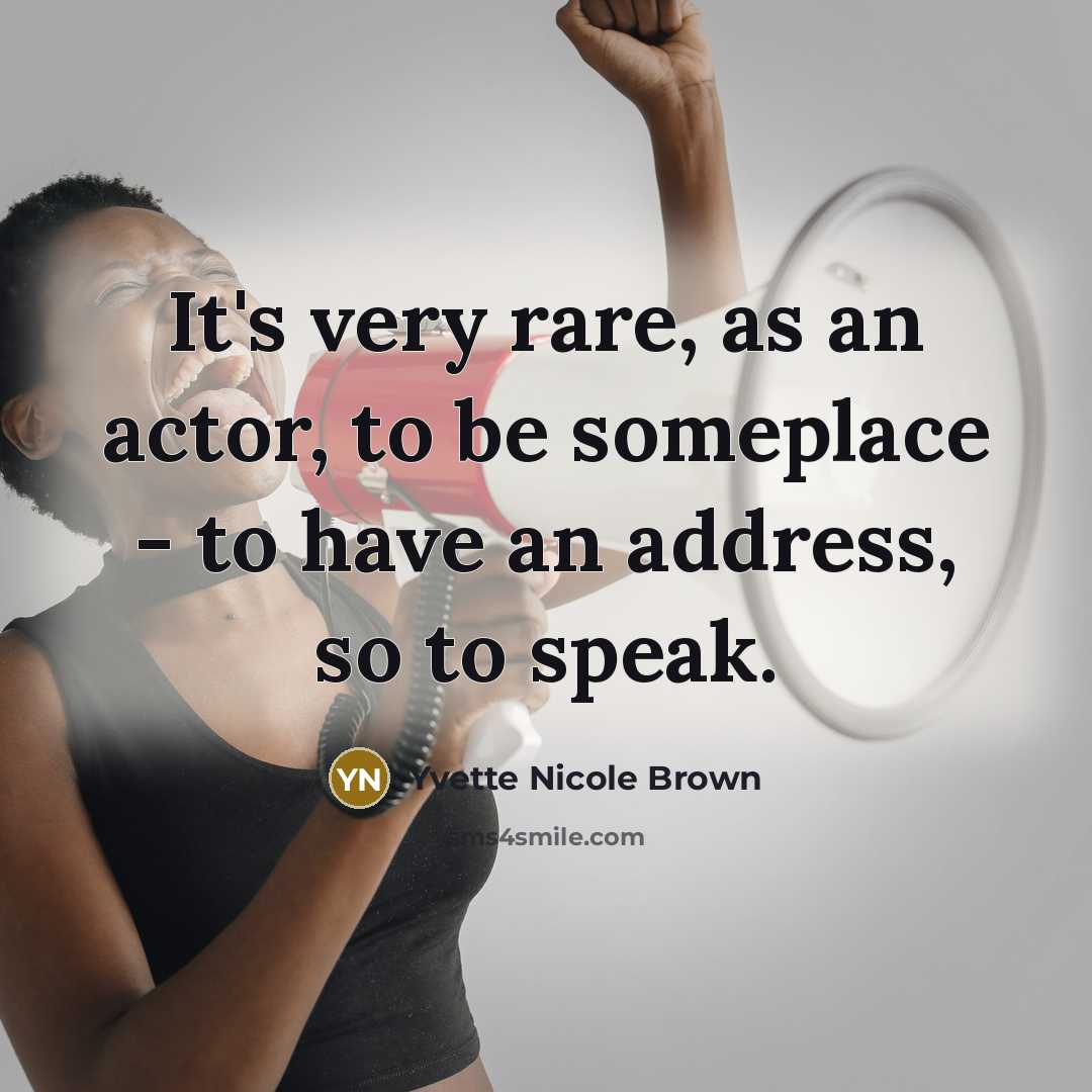 “It's very rare, as an actor, to be someplace -…” quote by Yvette Nicole Brown